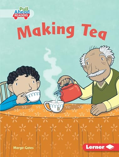 Making Tea by Margo Gates, Kip Noschese, 9781541558564 Making Tea by Margo Gates, Kip Noschese, 9781541558564
