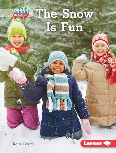 The Snow Is Fun by Katie Peters, 9781541558342