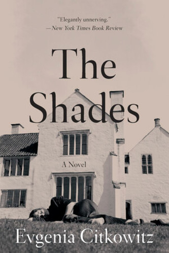 The Shades (A Novel) - 9780393357585 by Evgenia Citkowitz