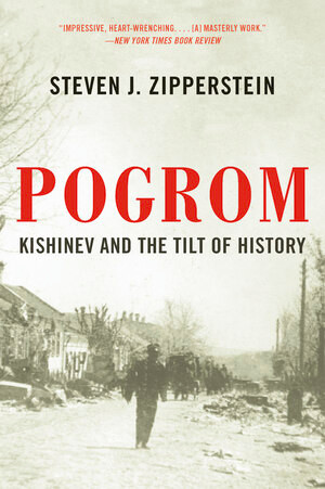 Pogrom (Kishinev and the Tilt of History) - 9781631495991 by Steven J. Zipperstein, 9781631495991