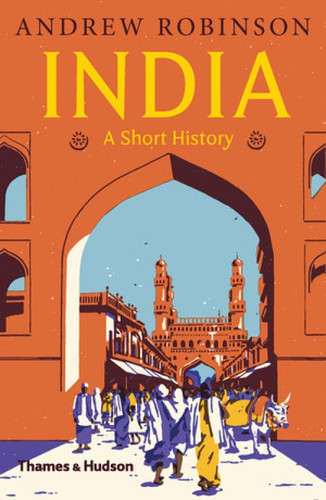 India (A Short History) - 9780500295168 by Andrew Robinson