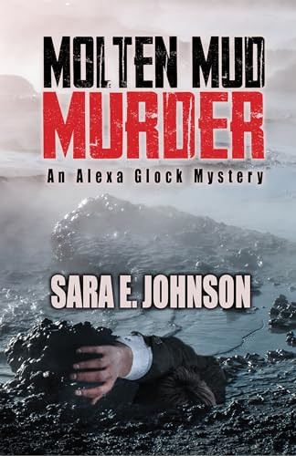 Molten Mud Murder by Sara E. Johnson, 9781464211232
