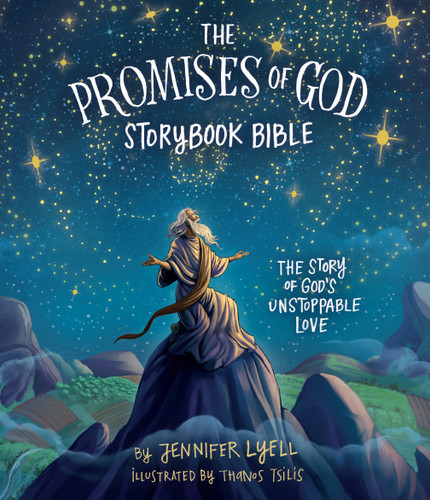 The Promises of God Storybook Bible (The Story of God's Unstoppable Love) by Jennifer Lyell, Thanos Tsilis, 9781535928328