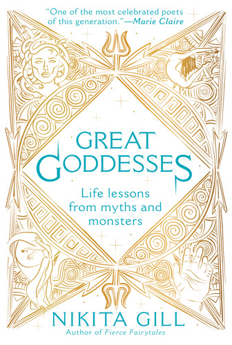 Great Goddesses (Life Lessons From Myths and Monsters) by Nikita Gill, 9780593085646