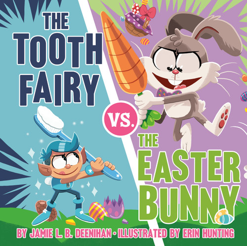 The Tooth Fairy vs. the Easter Bunny by Jamie L.B. Deenihan, Erin Hunting, 9780593094051