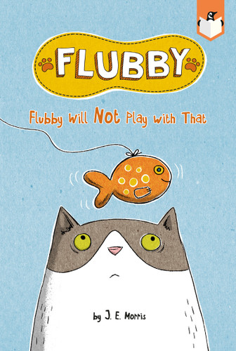 Flubby Will Not Play with That - 9781524790837 by J. E. Morris, J. E. Morris, 9781524790837