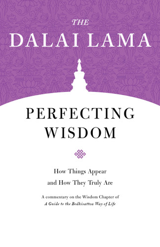 Perfecting Wisdom (How Things Appear and How They Truly Are) by The Dalai Lama, 9781611807349