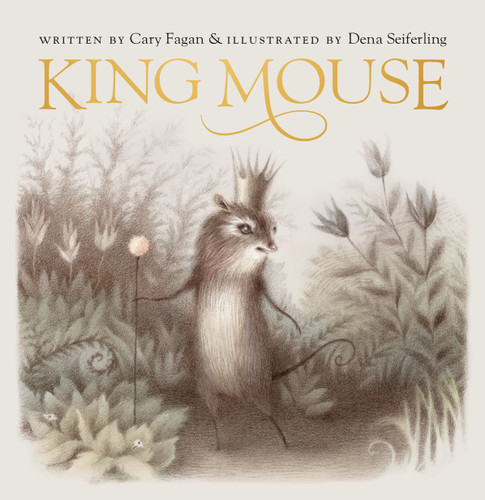 King Mouse by Cary Fagan, Dena Seiferling, 9780735264045