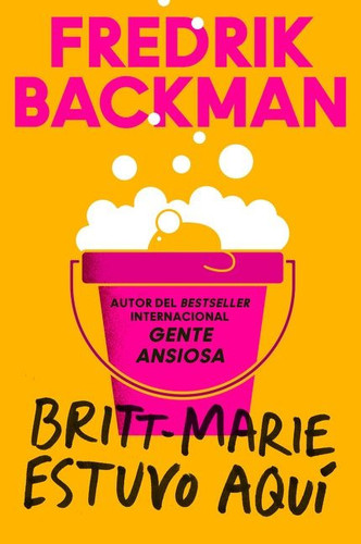 Britt-Marie Was Here \ Britt-Marie estuvo aquí (Spanish Edition) by Fredrik Backman, Carmen Montes Cano, 9780062930712
