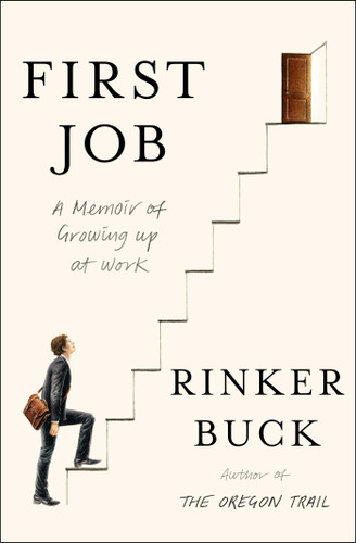 First Job by Rinker Buck, 9781501143038