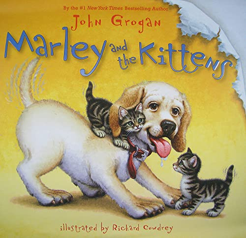 Marley and the Kittens by John Grogan, Richard Cowdrey, 9780061714863