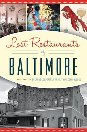 Lost Restaurants of Baltimore by Suzanne Loudermilk, 9781467140669 Lost Restaurants of Baltimore by Suzanne Loudermilk, 9781467140669