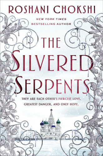 The Silvered Serpents by Roshani Chokshi, 9781250144577