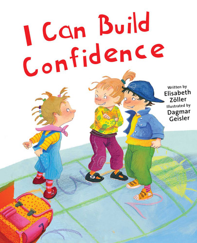 I Can Build Confidence by Elisabeth Zöller, Dagmar Geisler, 9781510746510