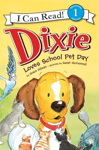 Dixie Loves School Pet Day by Grace Gilman, Sarah McConnell, 9780061719110