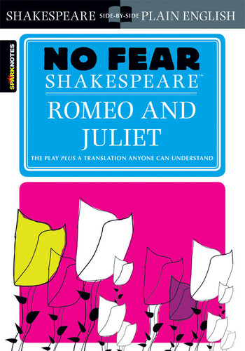 Romeo and Juliet (No Fear Shakespeare Side-by-Side Plain English) by William Shakespeare, SparkNotes, 9781586638450