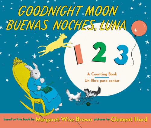 Goodnight Moon 123/Buenas noches, Luna 123 (Bilingual Spanish-English) by Margaret Wise Brown, Clement Hurd, 9780062971234