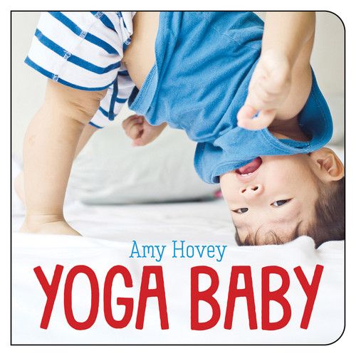 Yoga Baby by Amy Hovey, 9781459818286