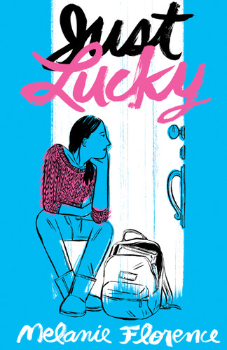 Just Lucky by Melanie Florence, 9781772601046
