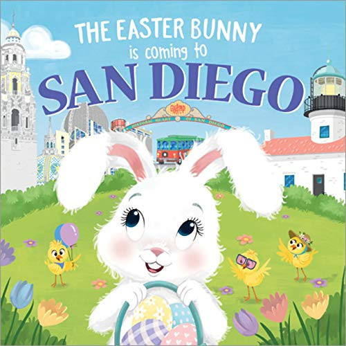 The Easter Bunny Is Coming to San Diego by Eric James, Mari Lobo, 9781728201733
