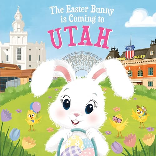 The Easter Bunny Is Coming to Utah by Eric James, Mari Lobo, 9781728201825