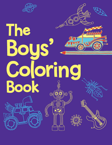 The Boys' Coloring Book by Jessie Eckel, 9781454907169
