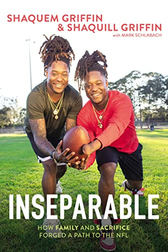 Inseparable (How Family and Sacrifice Forged a Path to the NFL) by Shaquem Griffin, Shaquill Griffin, Mark Schlabach, 9780785230816