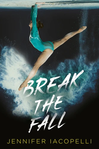 Break the Fall by Jennifer Iacopelli, 9780593114179