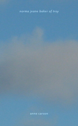 Norma Jeane Baker of Troy - 9780811229364 by Anne Carson, 9780811229364