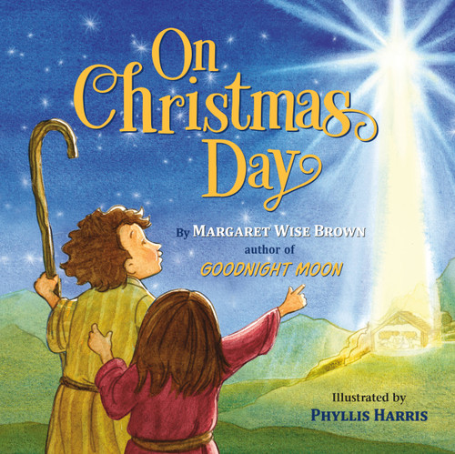 On Christmas Day by Margaret Wise Brown, Phyllis Harris, 9781546014560