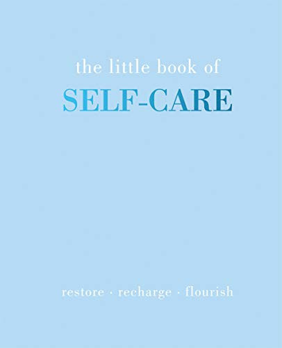 The Little Book of Self-Care (Restore | Recharge | Flourish) (Miniature Edition) by Joanna Gray, 9781787135178