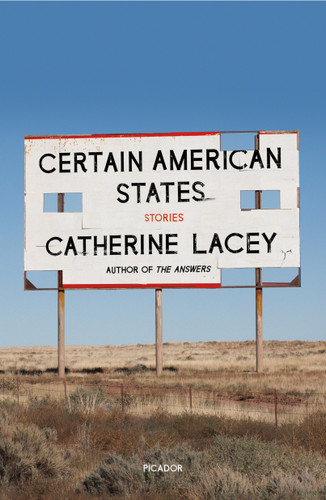 Certain American States (Stories) - 9781250214973 by Catherine Lacey, 9781250214973