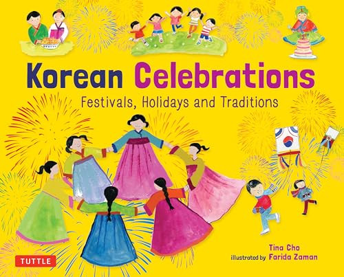 Korean Celebrations (Festivals, Holidays and Traditions) by Tina Cho, Farida Zaman, 9780804846943