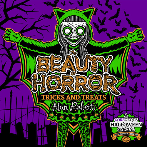 The Beauty of Horror: Tricks and Treats Halloween Coloring Book by Alan Robert, 9781684056033
