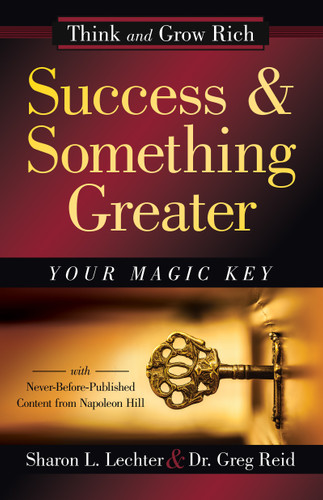 Success and Something Greater (Your Magic Key) by Sharon L. Lechter CPA, Dr. Greg Reid, Napoleon Hill, 9781640950733