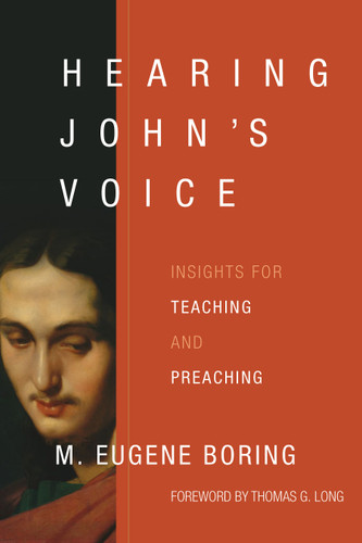 Hearing John's Voice (Insights for Teaching and Preaching) by M. Eugene Boring, Thomas G. Long, 9780802875464