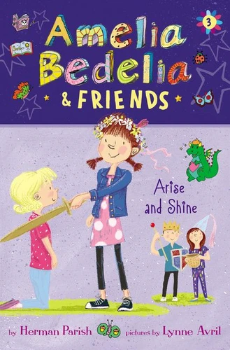 Amelia Bedelia & Friends #3: Amelia Bedelia & Friends Arise and Shine - 9780062961846 by Herman Parish, Lynne Avril