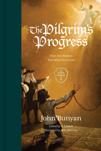 The Pilgrim's Progress (From This World to That Which Is to Come (Redesign)) - 9781433562501 by John Bunyan, C. J. Lovik, Mike Wimmer, 9781433562501