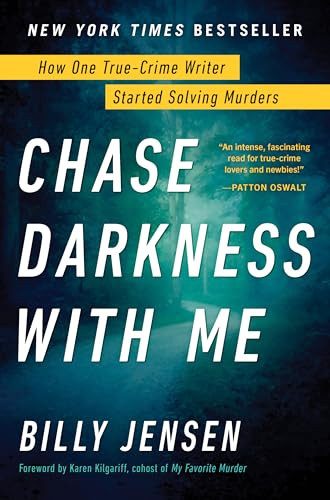 Chase Darkness with Me (How One True-Crime Writer Started Solving Murders) by Billy Jensen, Karen Kilgariff, 9781492685852