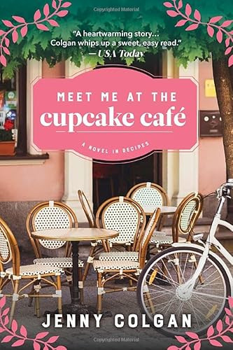 Meet Me at the Cupcake Cafe (A Novel in Recipes) by Jenny Colgan, 9781492694823