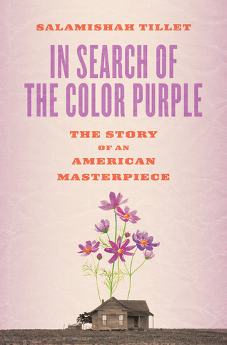 In Search of The Color Purple (The Story of an American Masterpiece) by Salamishah Tillet, 9781419735301