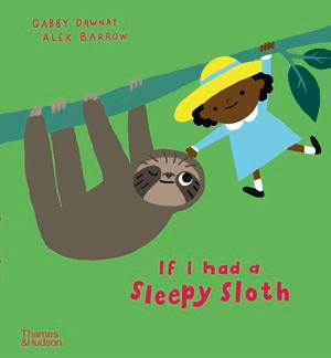 If I Had a Sleepy Sloth by Gabby Dawnay, Alex Barrow, 9780500651940