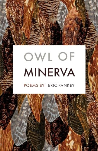 Owl of Minerva (Poems) by Eric Pankey, 9781571315106