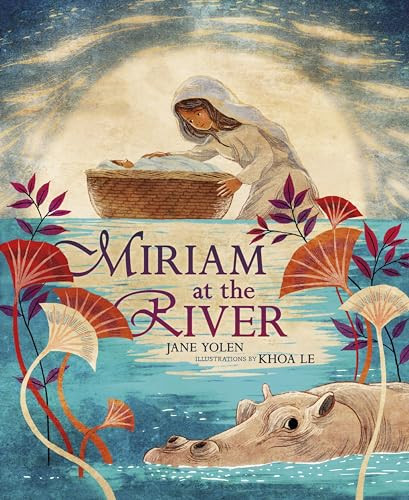 Miriam at the River - 9781541544017 by Jane Yolen, Khoa Le, 9781541544017