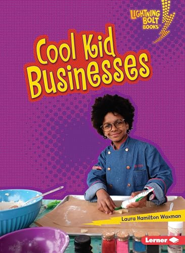 Cool Kid Businesses - 9781541589117 by Laura Hamilton Waxman, 9781541589117 Cool Kid Businesses - 9781541589117 by Laura Hamilton Waxman, 9781541589117