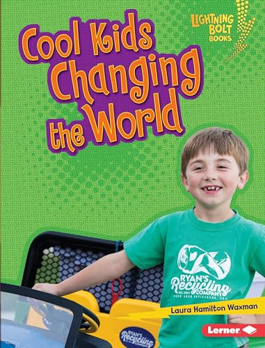 Cool Kids Changing the World - 9781541577015 by Laura Hamilton Waxman, 9781541577015