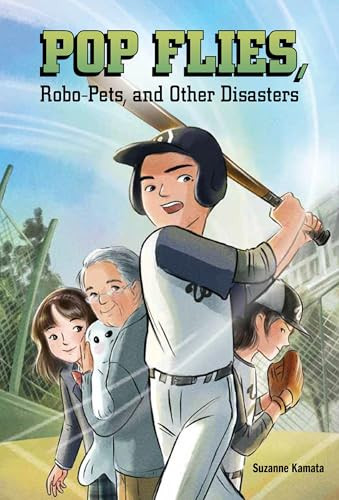 Pop Flies, Robo-Pets, and Other Disasters by Suzanne Kamata, Tracy Bishop, 9781947159365