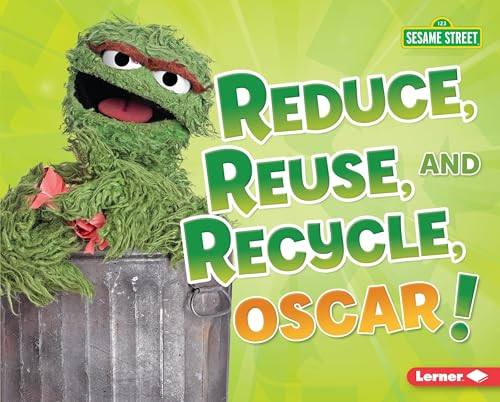 Reduce, Reuse, and Recycle, Oscar! - 9781541572621 by Mary Lindeen, 9781541572621
