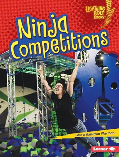 Ninja Competitions by Laura Hamilton Waxman, 9781541577053