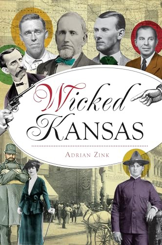 Wicked Kansas by Adrian Zink, 9781467143882